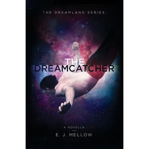 The Dreamcatcher: A Dreamland Series Novella