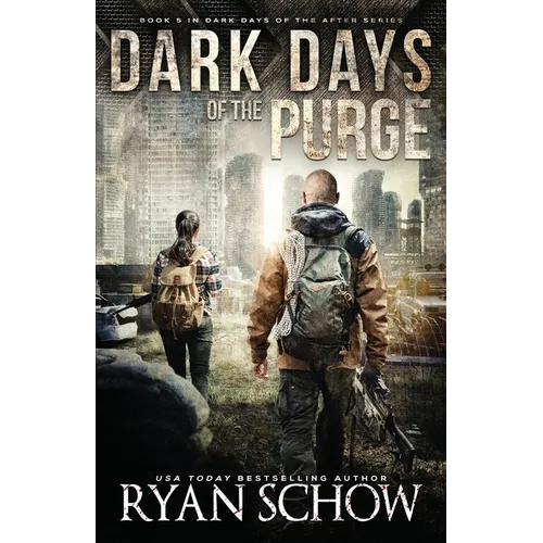 Dark Days of the Purge: A Post-Apocalyptic EMP Survival Thriller