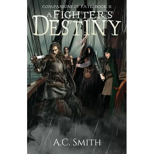 A Fighter's Destiny: Companions of Fate Book II