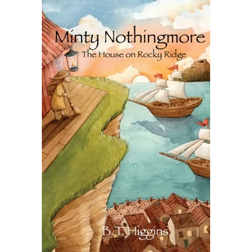 Minty Nothingmore: The House on Rocky Ridge