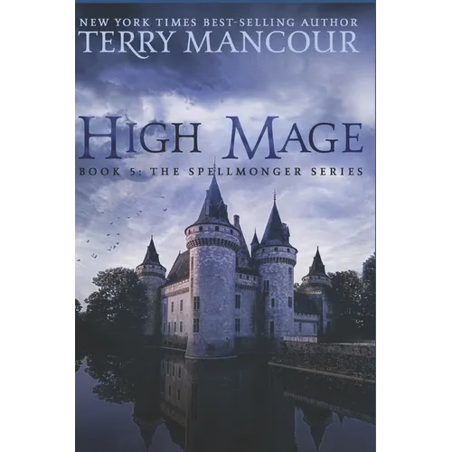 High Mage: Book Five of the Spellmonger Series