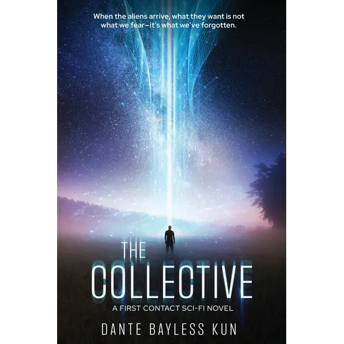 The Collective: A First Contact Sci-Fi Novel