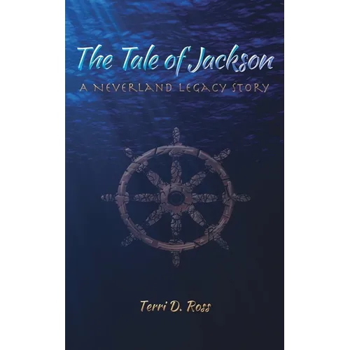 The Tale of Jackson: A Neverland Legacy Story