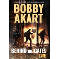 Behind The Gates 2: A Post-Apocalyptic Survival Thriller