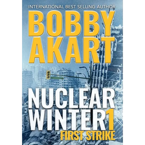 Nuclear Winter First Strike: Post Apocalyptic Survival Thriller
