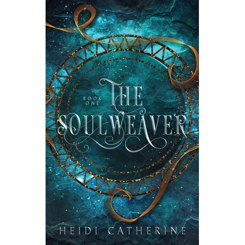 The Soulweaver: Book 1 The Soulweaver series