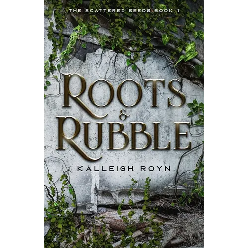 Roots & Rubble