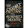 The Strange Case of the Alchemist's Daughter