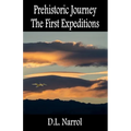 Prehistoric Journey - The First Expeditions