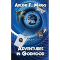 Adventures in Godhood