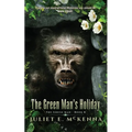 The Green Man's Holiday