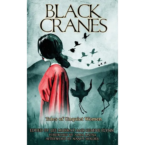 Black Cranes: Tales of Unquiet Women
