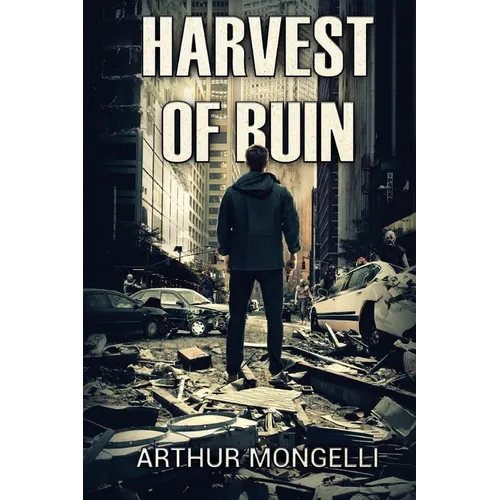 Harvest Of Ruin: A Zombie Novel