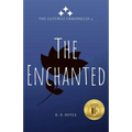 The Enchanted: The Gateway Chronicles 4