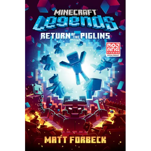 Minecraft Legends: Return of the Piglins: An Official Minecraft Novel