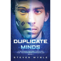 Duplicate Minds: A Science Fiction Thriller