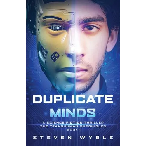Duplicate Minds: A Science Fiction Thriller