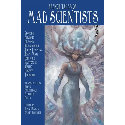 French Tales of Mad Scientists Volume 3