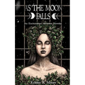 As the Moon Falls: An Enchantress Awakens Novella