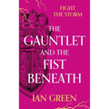 The Gauntlet and the Fist Beneath