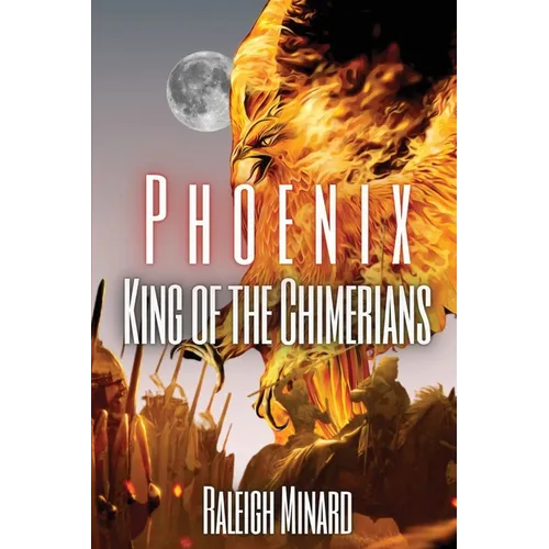 Phoenix: King of the Chimerians