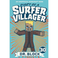 Diary of a Surfer Villager, Book 30: An Unofficial Minecraft Book