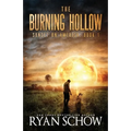 The Burning Hollow: A Post-Apocalyptic Survival Thriller Series