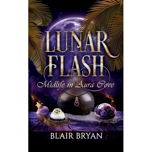 Lunar Flash: Midlife in Aura Cove Book 3