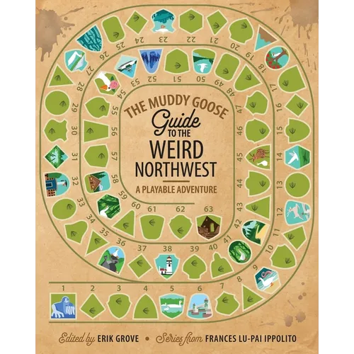 The Muddy Goose Guide to the Weird Northwest: A Playable Adventure