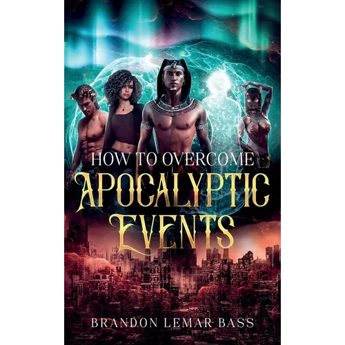 How to Overcome Apocalyptic Events
