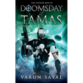 Doomsday of Tamas: Race to the Second Apocalypse