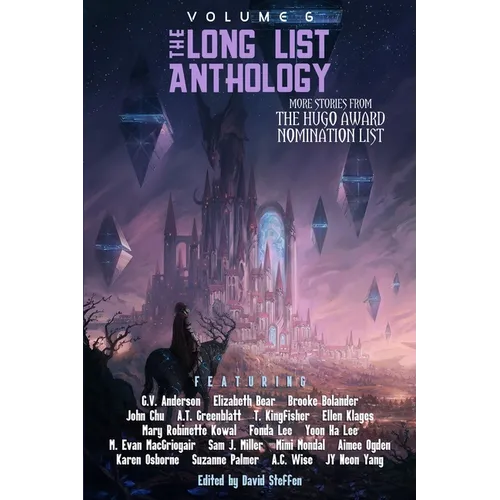 The Long List Anthology Volume 6: More Stories From the Hugo Award Nomination List