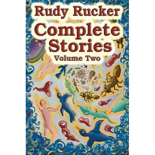 Complete Stories, Volume Two: 2007-2024
