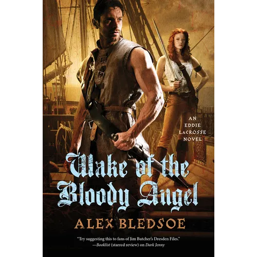 Wake of the Bloody Angel: An Eddie Lacrosse Novel