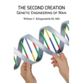 The Second Creation: Genetic Engineering of Man