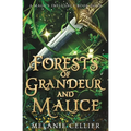 Forests of Grandeur and Malice