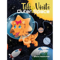 Tilly Visits Outer Space