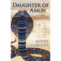 Daughter of Amun: Queen Hatshepsut, Pharaoh of Egypt - A Novel
