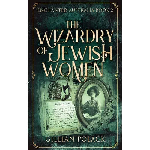 The Wizardry Of Jewish Women