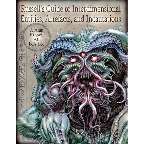 Russell's Guide to Interdimensional Entities, Artefacts, and Incantations
