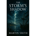 The Storm's Shadow: A Legacy Forgotten - Book One