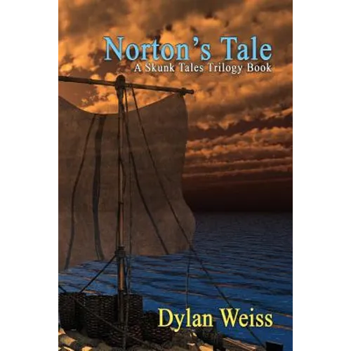 Norton's Tale: A Skunk Tales Trilogy Book