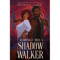 I Accidentally Hired a Shadow Walker