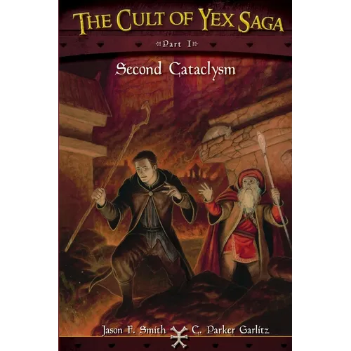 The Cult of Yex Saga Part I: Second Cataclysm