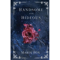 Handsome and Hideous
