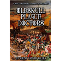 CASTLE OLDSKULL Gaming Supplement Oldskull Plague Doctors