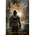 The Last Library: A Novella
