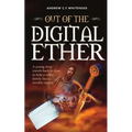 Out of the Digital Ether