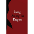 Living Among the Dragons