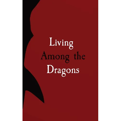 Living Among the Dragons